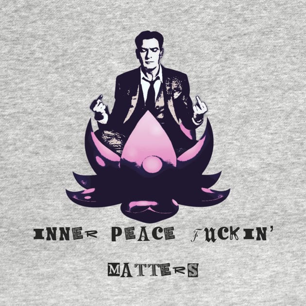Inner Peace F*ckin Matters by TonyaRoach143